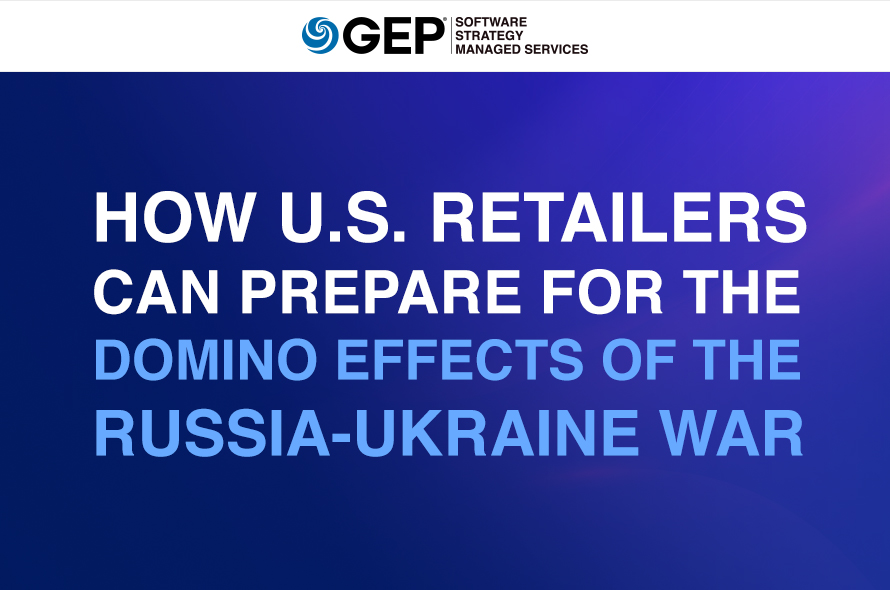 How U.S. Retailers Can Prepare for the Domino Effects of the Russia-Ukraine War