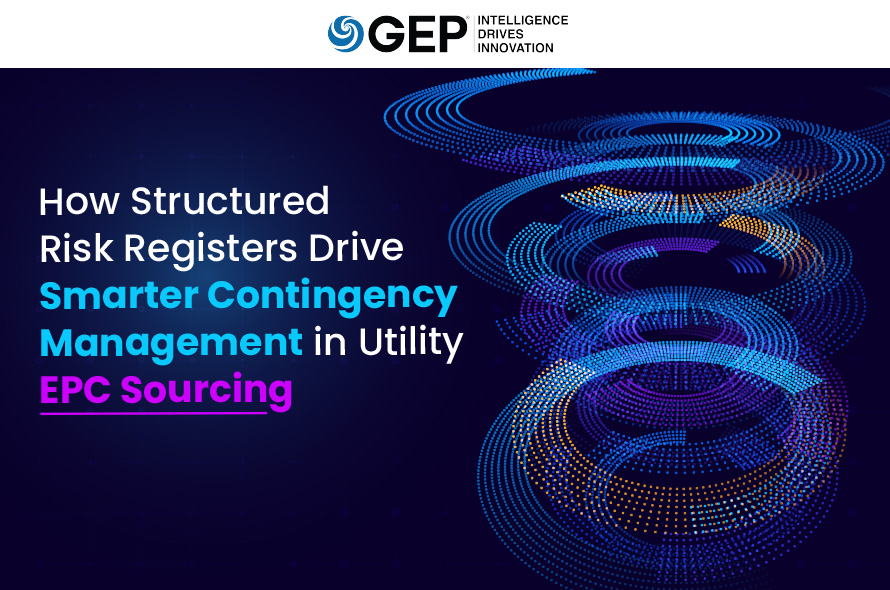 How Structured Risk Registers Drive Smarter Contingency Management in Utility EPC Sourcing