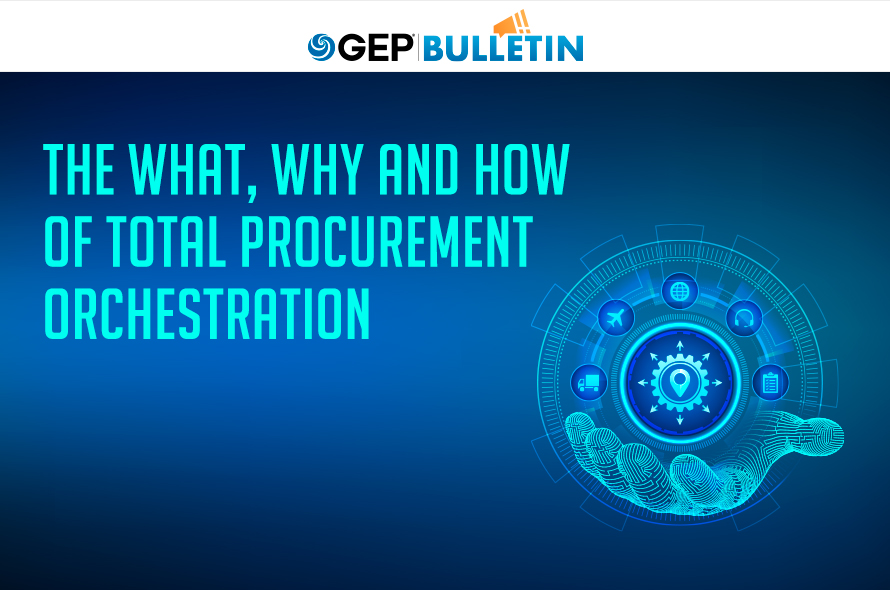 The What, Why and How of Total Procurement Orchestration