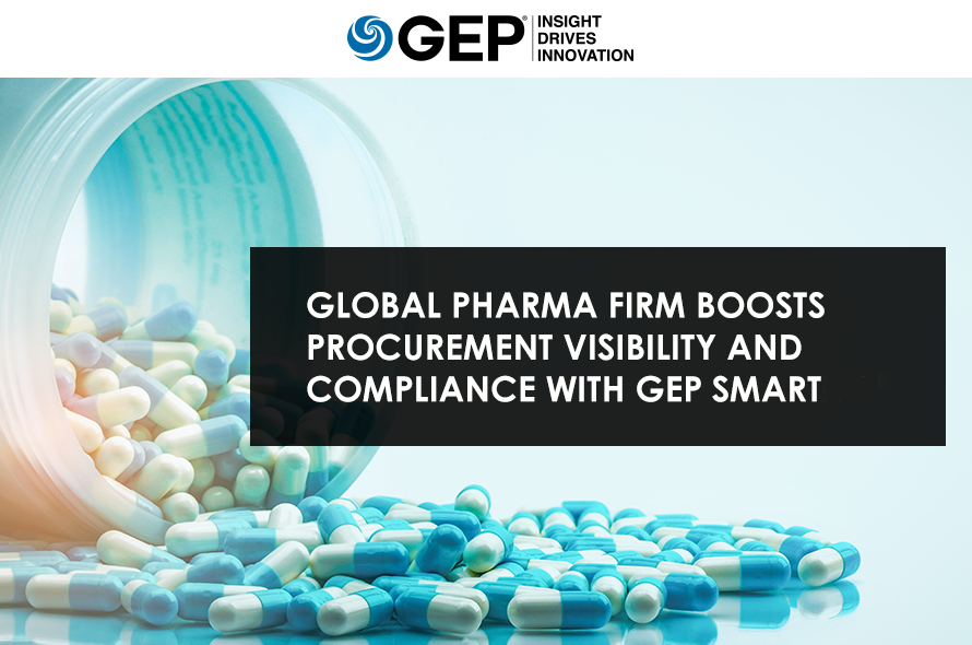 Global Pharma Firm Boosts Procurement Visibility and Compliance With GEP SMART™