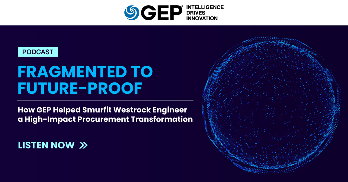 Fragmented to Future-Proof: How GEP Helped Smurfit Westrock Engineer a High-Impact Procurement Transformation