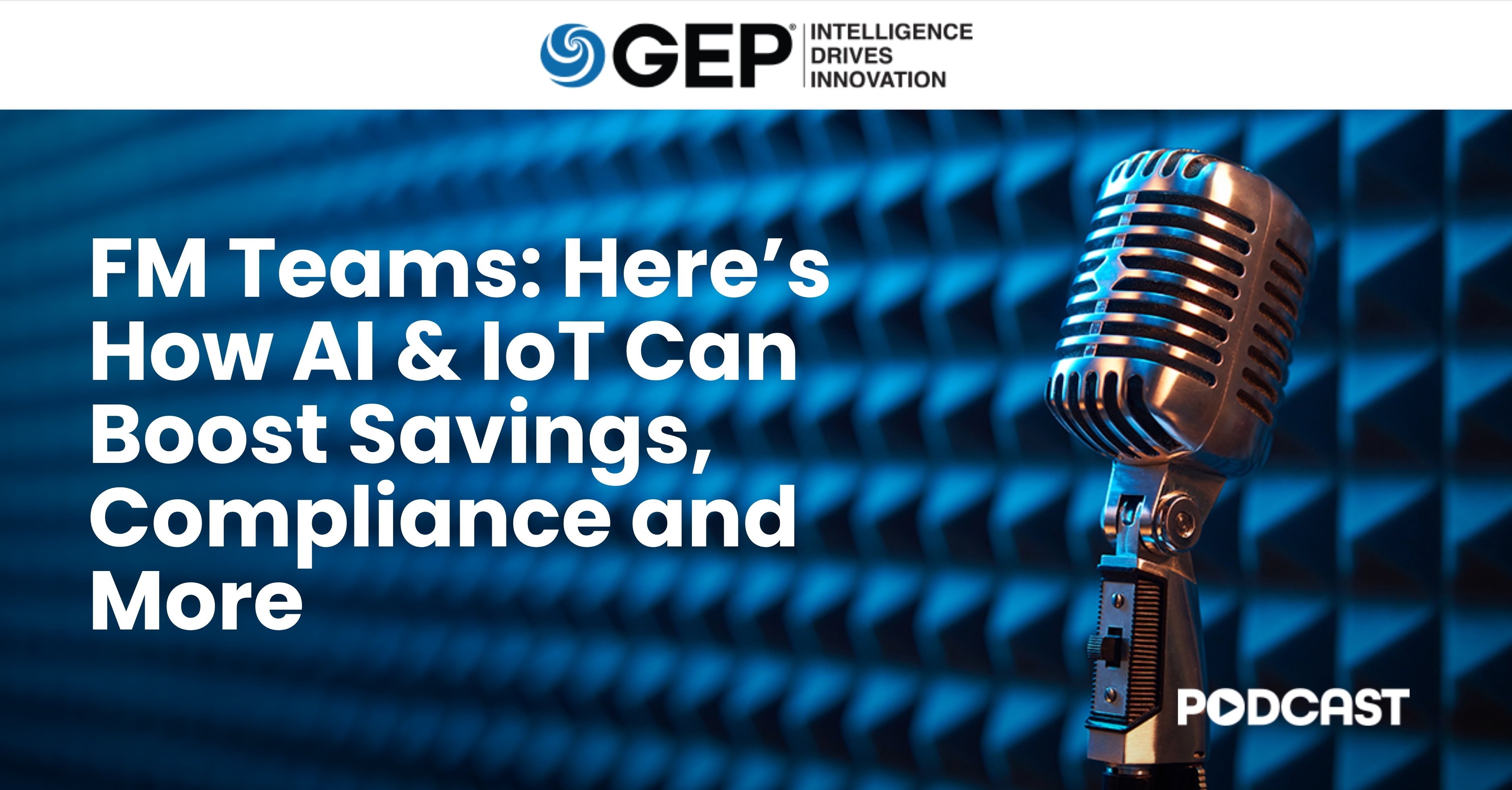 FM Teams: Here’s How AI and IoT Can Boost Savings, Compliance and More