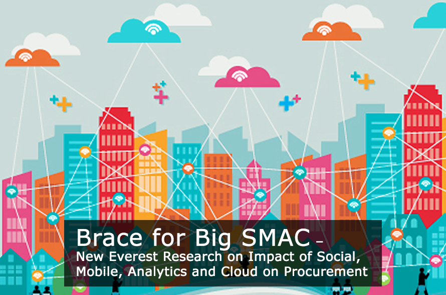 Everest Group Research Report: The Role of Social Media, Mobility, Analytics and Cloud in Procurement Outsourcing