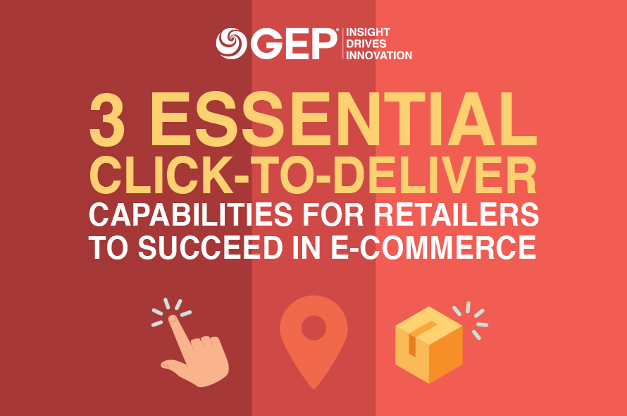 3 Essential Click-to-Deliver Capabilities for Retailers to Succeed in E-commerce