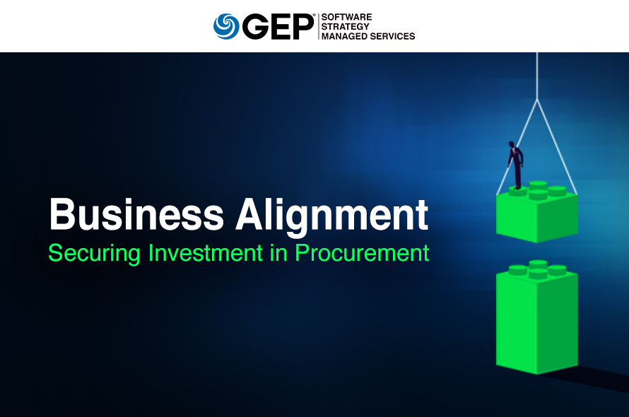Business Alignment: Securing Investment in Procurement 