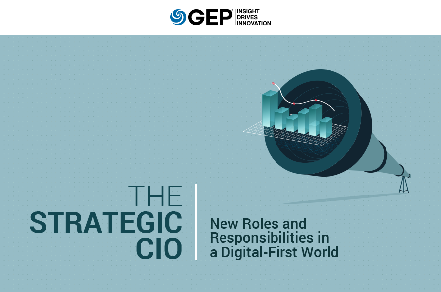 The Strategic CIO: New Roles and Responsibilities in a Digital-First World
